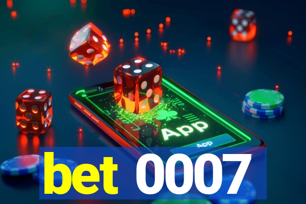 bet 0007